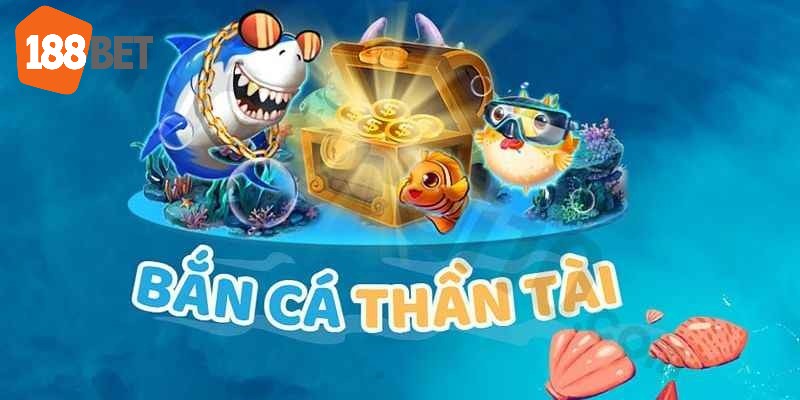 Tìm hiểu đôi nét về game bắn cá thần tài