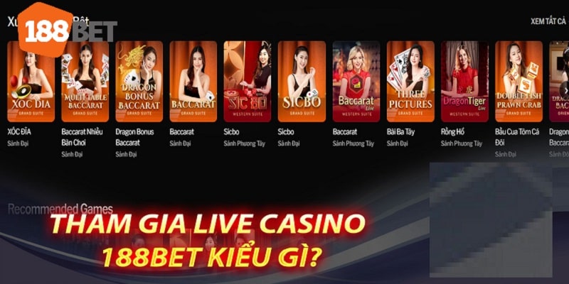 Cách tham gia live casino 188bet vô cùng đơn giản