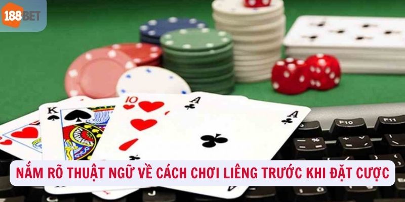 Nắm rõ thuật ngữ về cách chơi Liêng trước khi đặt cược