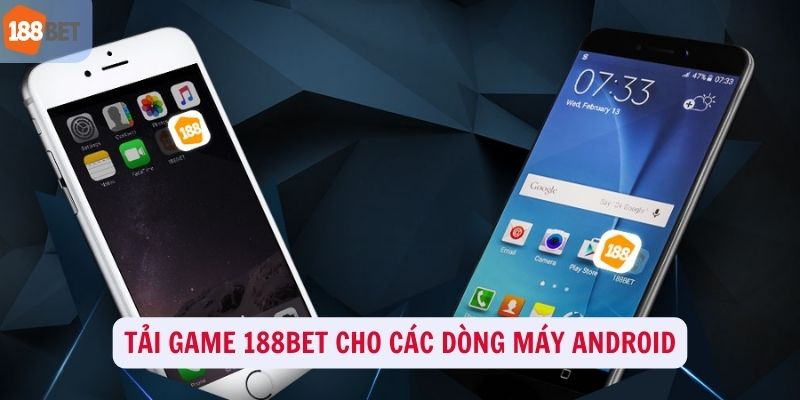 Tải game 188Bet cho các máy Android cực đơn giản