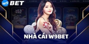 W9bet - Nhà Cái Hấp Dẫn Không Thể Bỏ Qua Trong Năm Nay