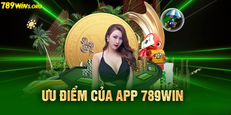 Ưu điểm của ứng dụng cá cược 789win