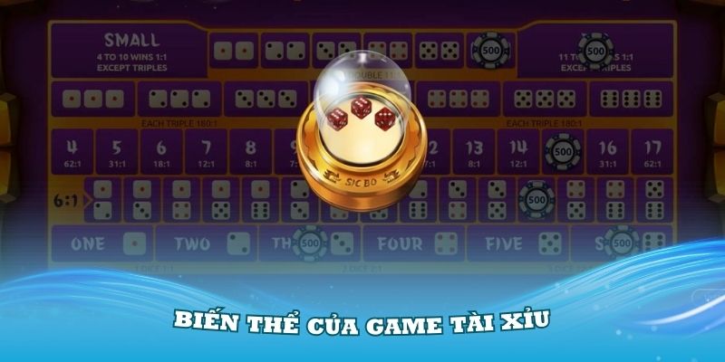 Những biến thể của game tài xỉu là gì