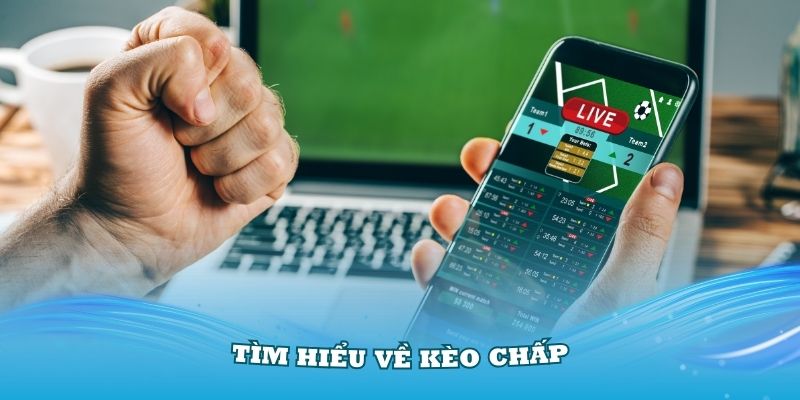 Tổng hợp các mẹo đặt cược kèo chấp cơ bản