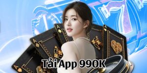 Tải App 99OK - Thực Hiện Cài Đặt Nâng Tầm Trải Nghiệm